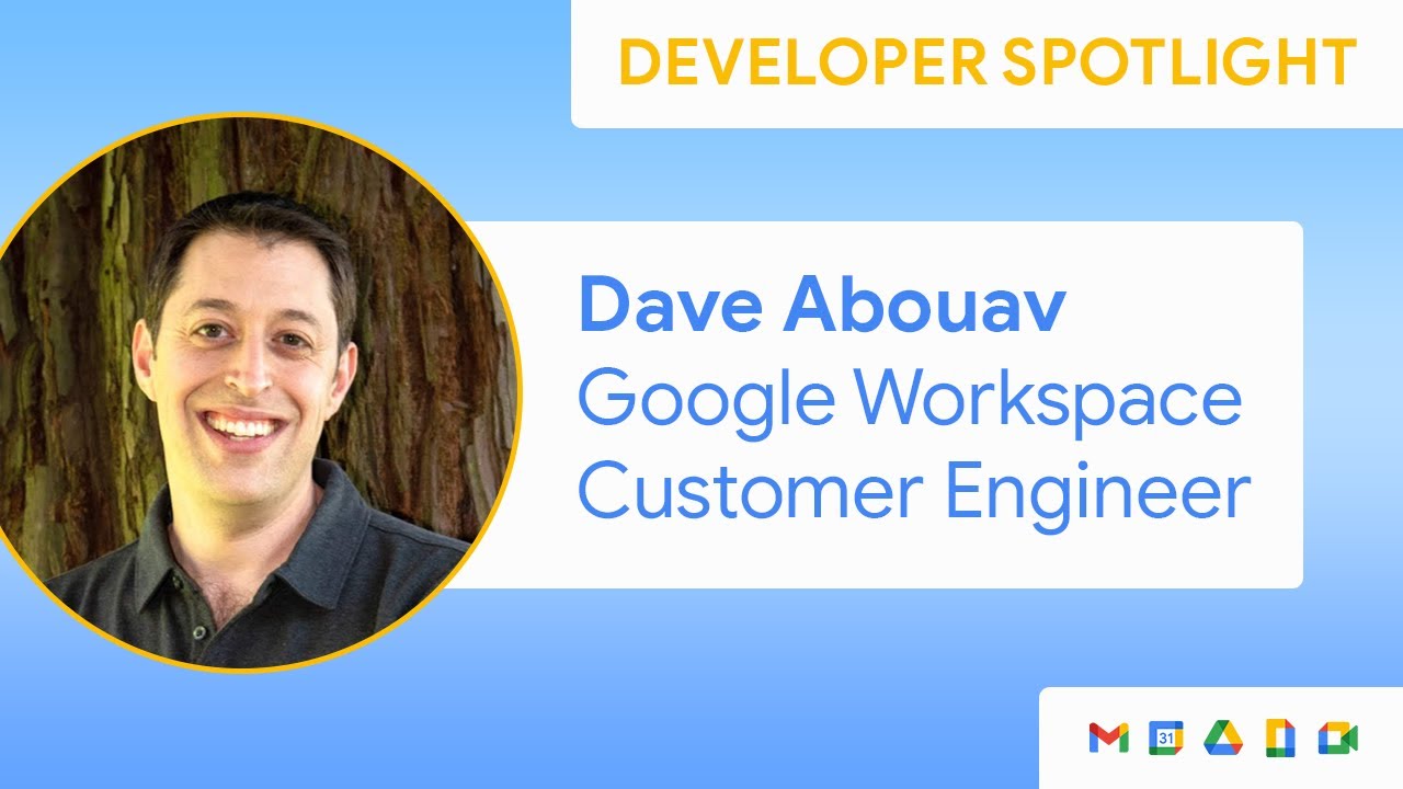 Developer Spotlight: Dave Abouav, Customer Engineer at Google