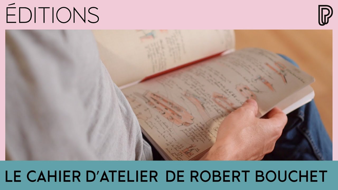 Le Cahier d'atelier de Robert Bouchet réédité