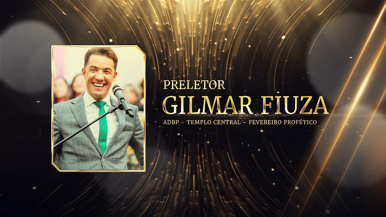PRELETOR: GIUMAR FIUZA - FEVEREIRO PROFÉTICO - ADBP TEMPLO CENTRAL - 04/03/26