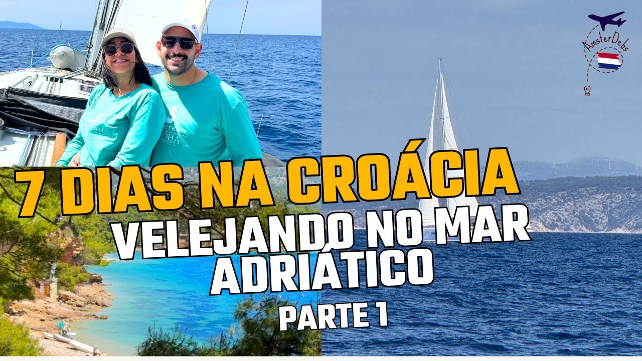 VIAGEM DE 7 DIAS EM UM VELEIRO NA CROÁCIA - PARTE 1 (UMA DAS MELHORES EXPERIÊNCIAS DA MINHA VIDA)