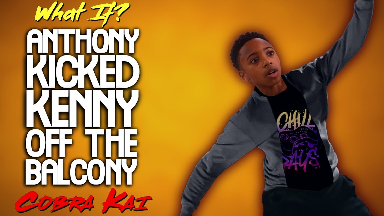 What If Anthony Kicked Kenny Off The Balcony? (Cobra Kai Season 4)