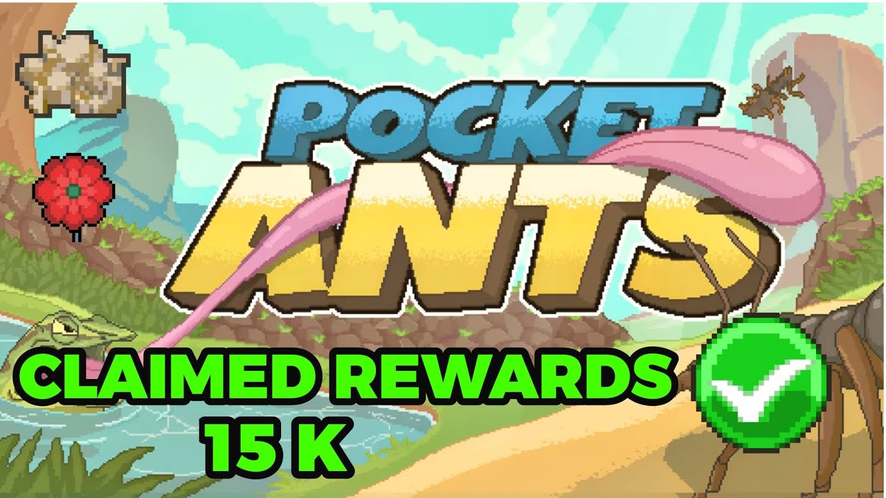 ✅ TEMP.5 COBRANDO RECOMPENSAS 15K 🐜 POCKET ANTS 