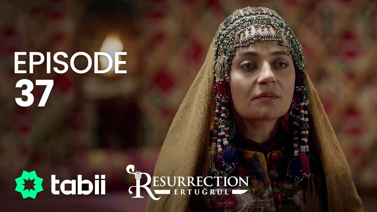 Resurrection: Ertuğrul | Episode 37