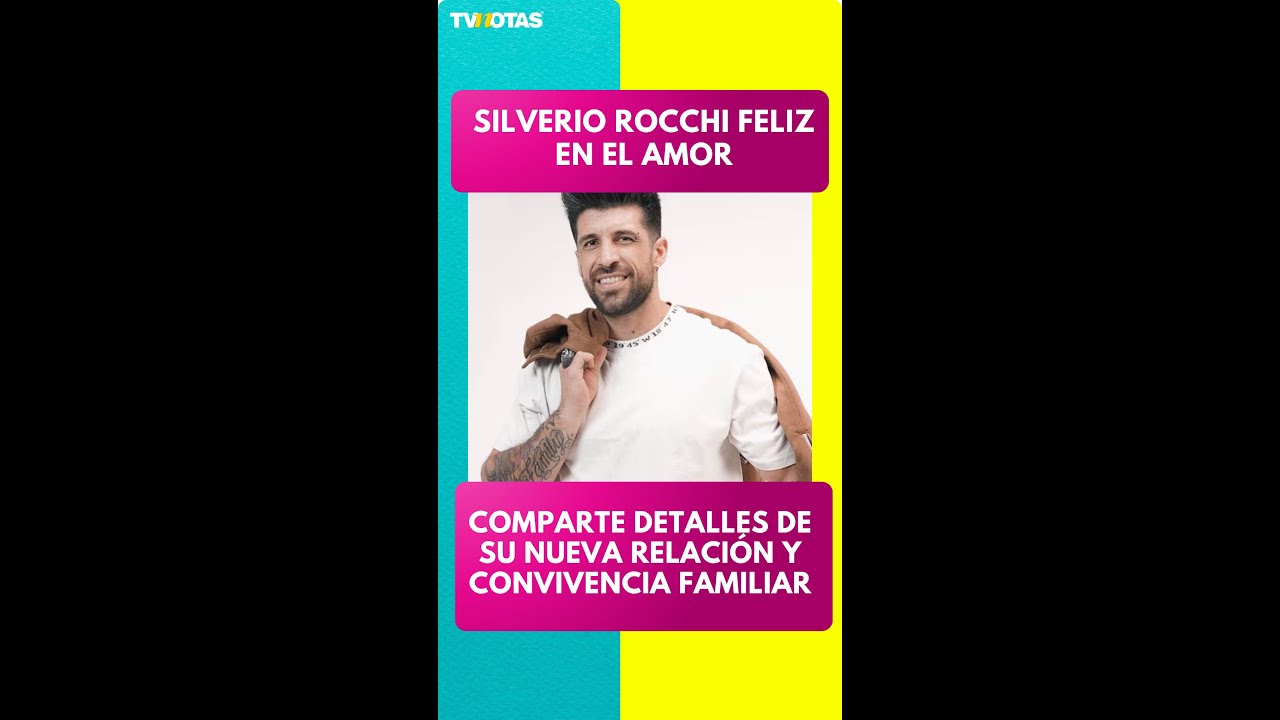 Silverio Rocchi rompe el silencio sobre su nueva novia y cómo convive con sus hijos