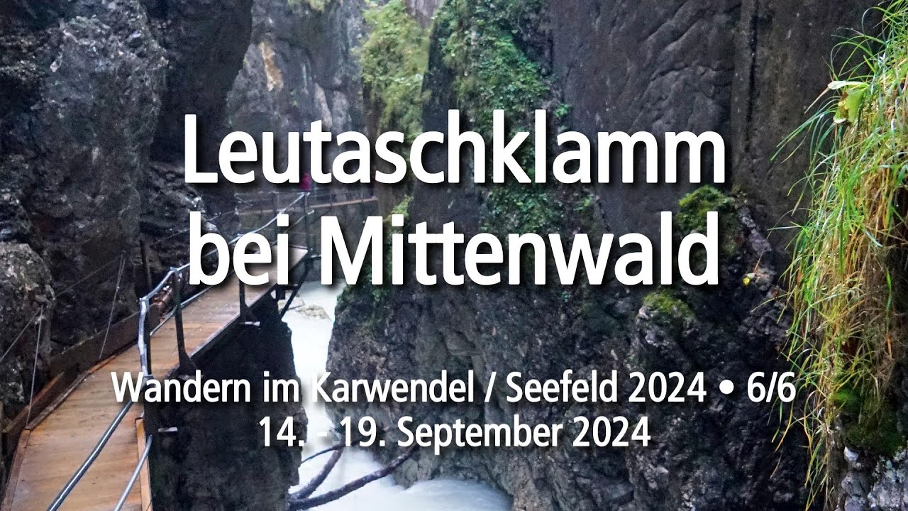 Leutschklamm bei Mittenwald 2024/6
