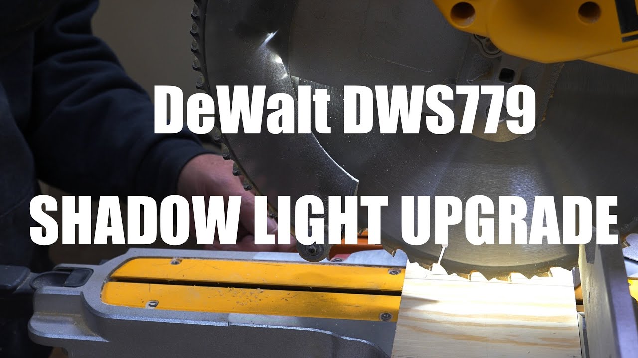 DeWalt DWS779 Shadow Light Upgrade