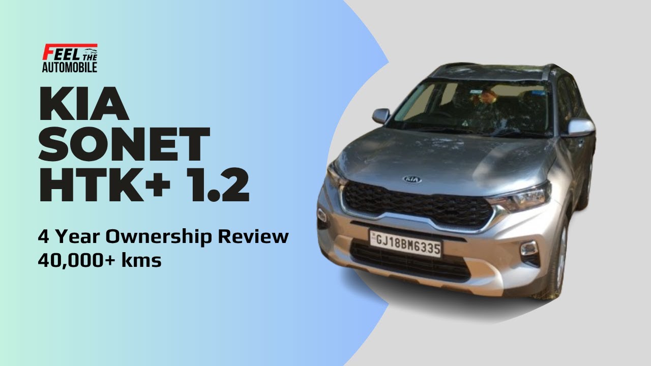 Kia Sonet HTK Plus 1.2 Petrol | 4 Year Long Term Ownership Review