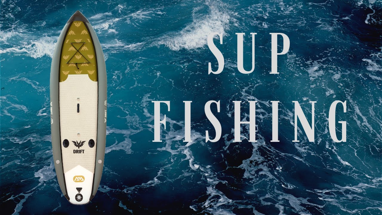 SUP Fishing: Unboxing Aqua Marina Drift Stand Up Paddle Board for Fishing
