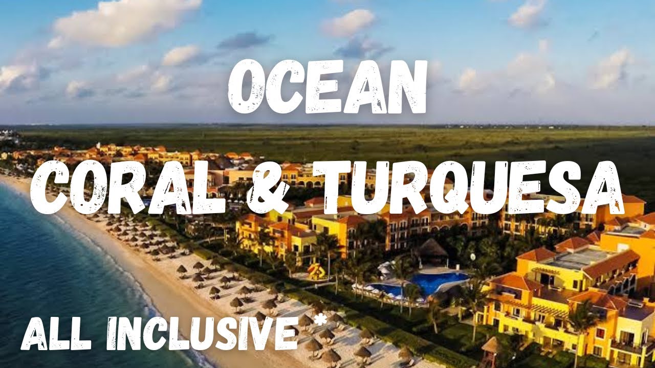 Ocean Coral & Turquesa 🔴 Hotel en Puerto Morelos All Inclusive