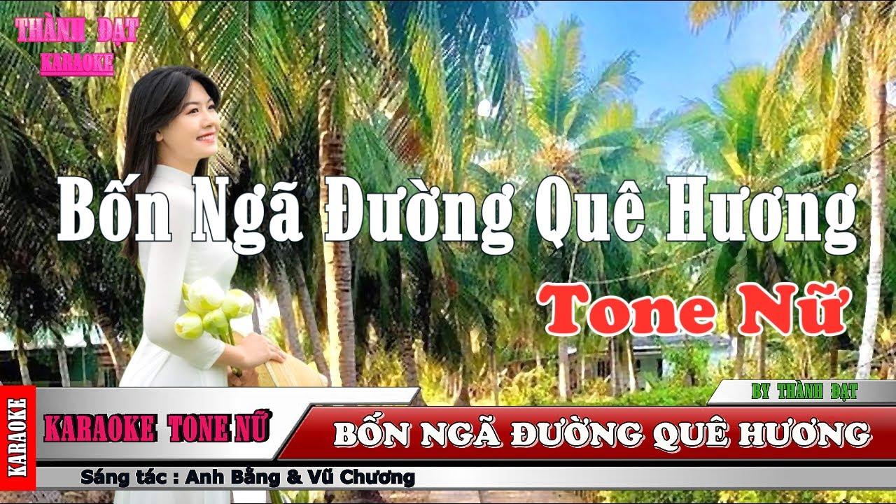 Bốn Ngã Đường Quê Hương - karaoke tone nữ