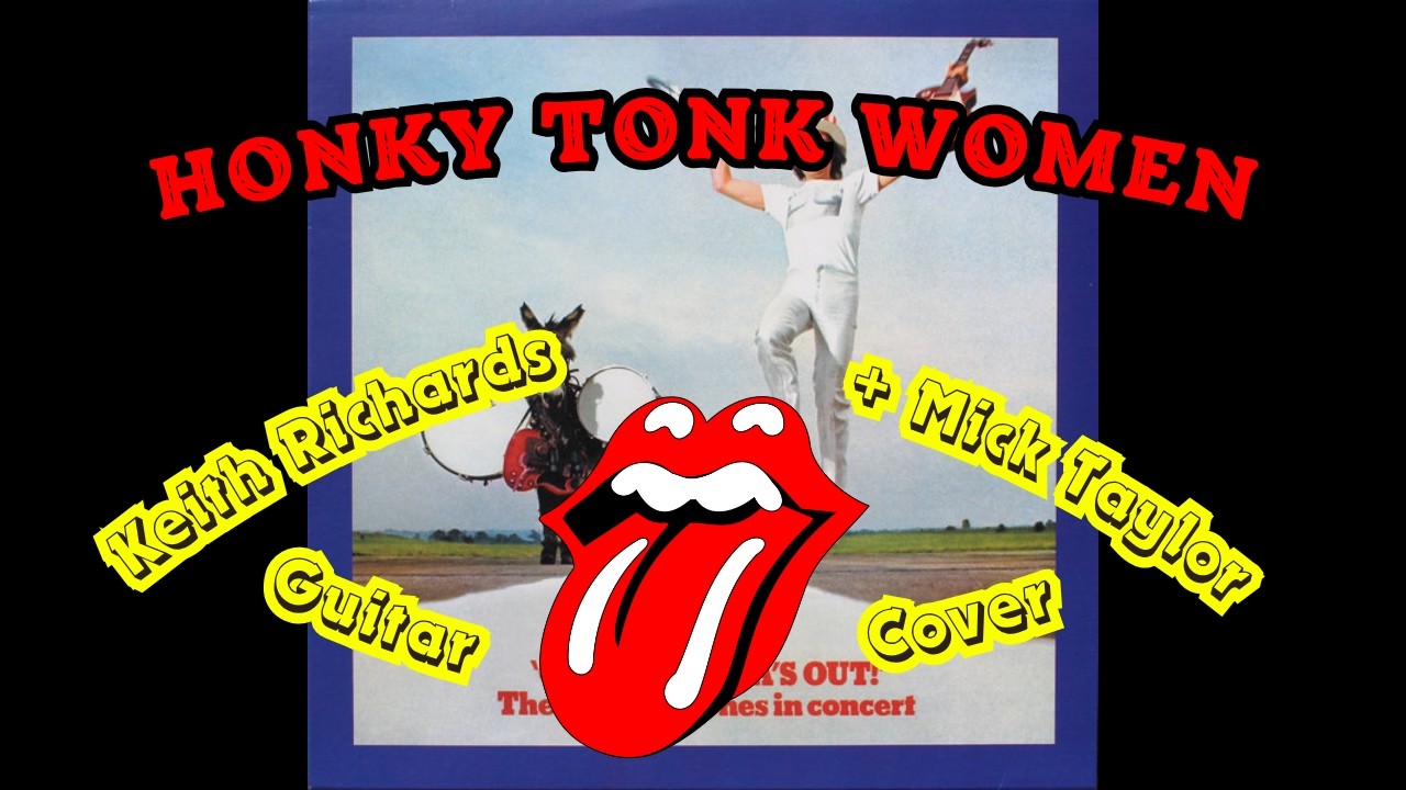 The Rolling Stones - Honky Tonk Women (Get Yer Ya Ya's Out) Keith Richards + Mick Taylor Cover