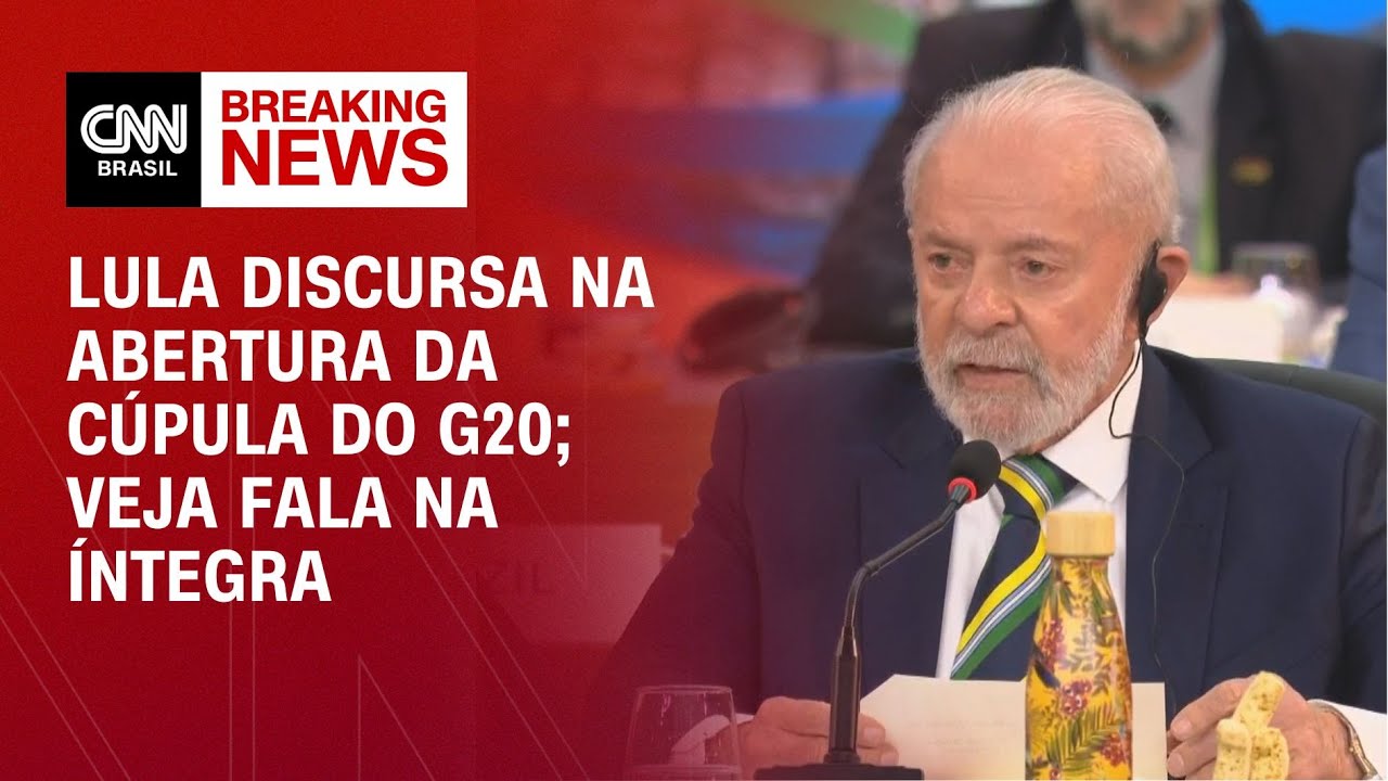 Lula discursa na abertura da Cúpula do G20; veja fala na íntegra | LIVE CNN