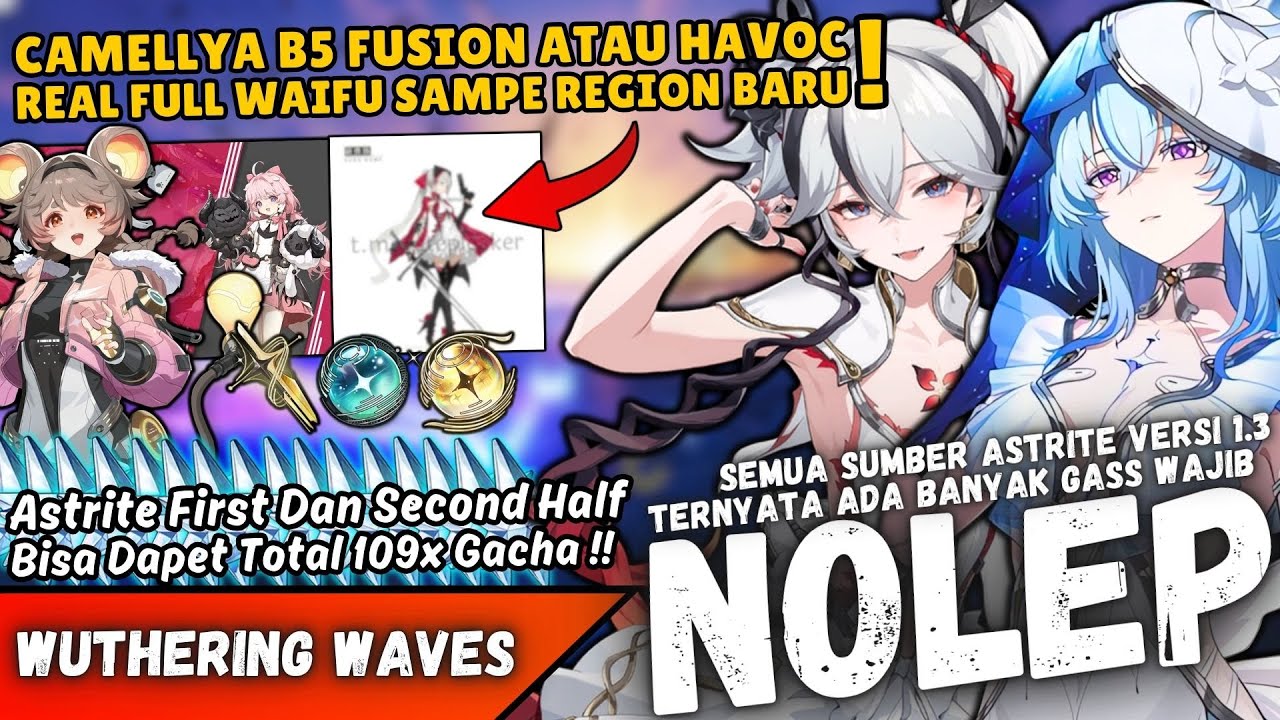 CARA DAPET TOTAL 109X GACHA !! Detail Sumber Astrite  v1.3 + Full Waifu Region Baru Wuthering Waves