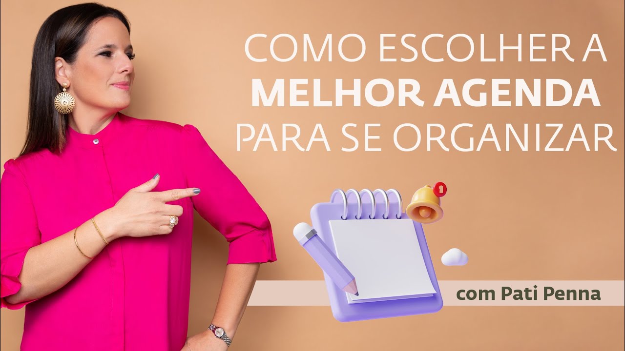 Qual a melhor AGENDA para se organizar? - com Pati Penna