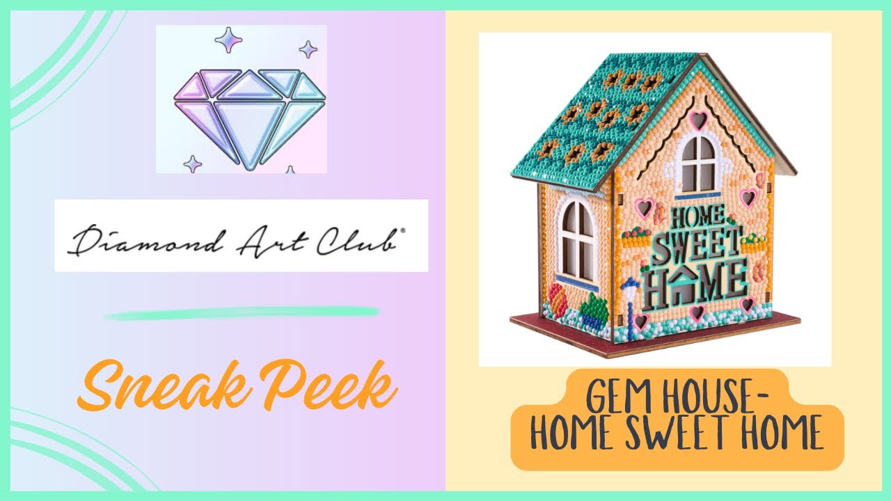 Sneak Peek of Gem House Home Sweet Home by Diamond Art Club - Diamond Paint a House!