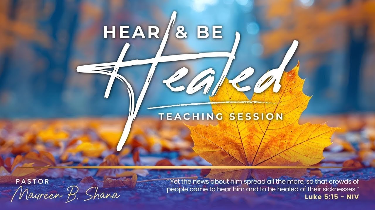 Hear & Be Healed Teaching Session: Dealing With the Spirit of Fear—Fear Has Torment || Episode 8