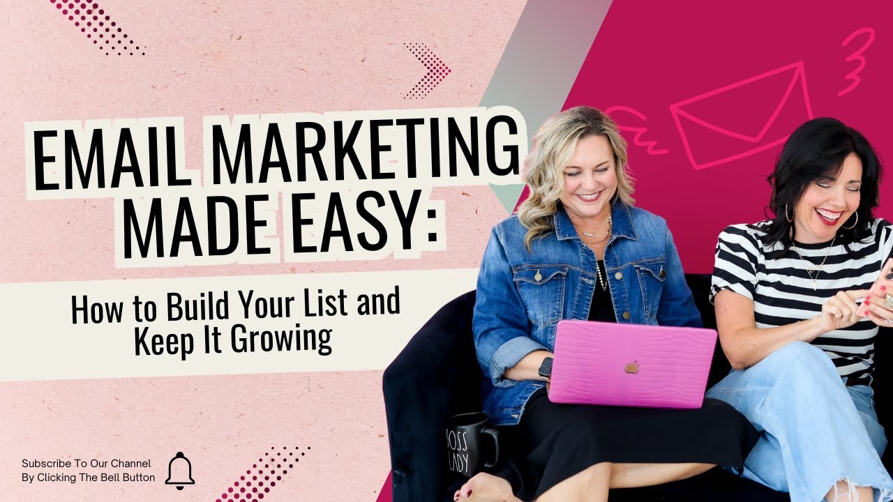 Email Marketing Made Easy: How to Build Your List and Keep It Growing