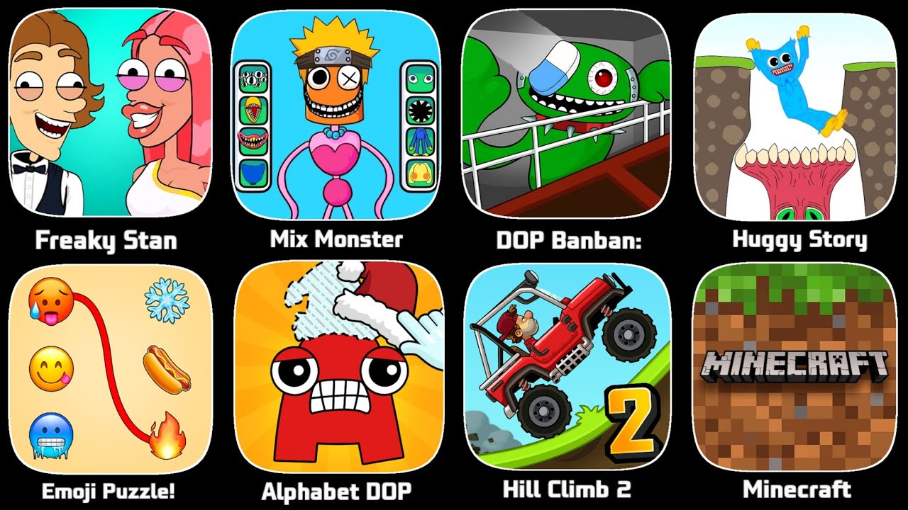 Huggy Story,Alphabet DOP,DOP Banban,Emoji Puzzle,Freaky Stan,Mix Monster,Hcr2,Minecraft