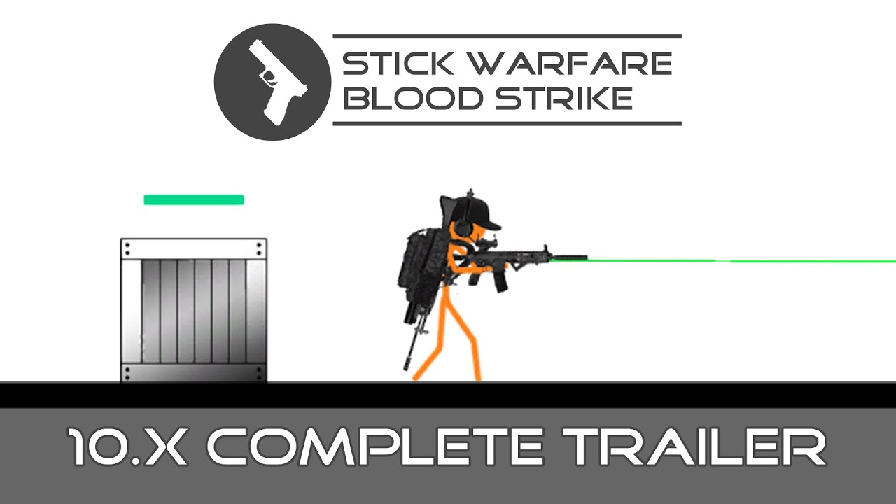 Stick Warfare: Blood Strike 10.X Complete Trailer