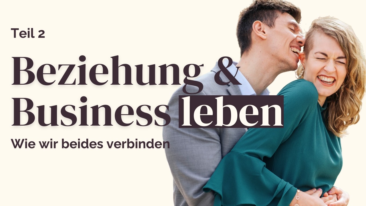 Business & Beziehung: Wie du beides unter einen Hut bringst ohne dich zu verlieren + Community Q&A