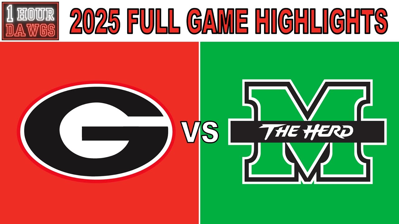 Georgia vs Marshall 2025 | Full Game Highlights EVERY PLAY | College Football Week 1 | 1 Hour Dawgs