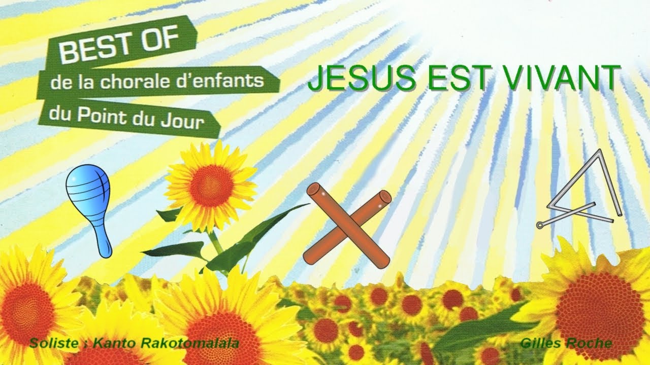 Jésus est vivant, best of de la chorale d'enfants du Point du Jour