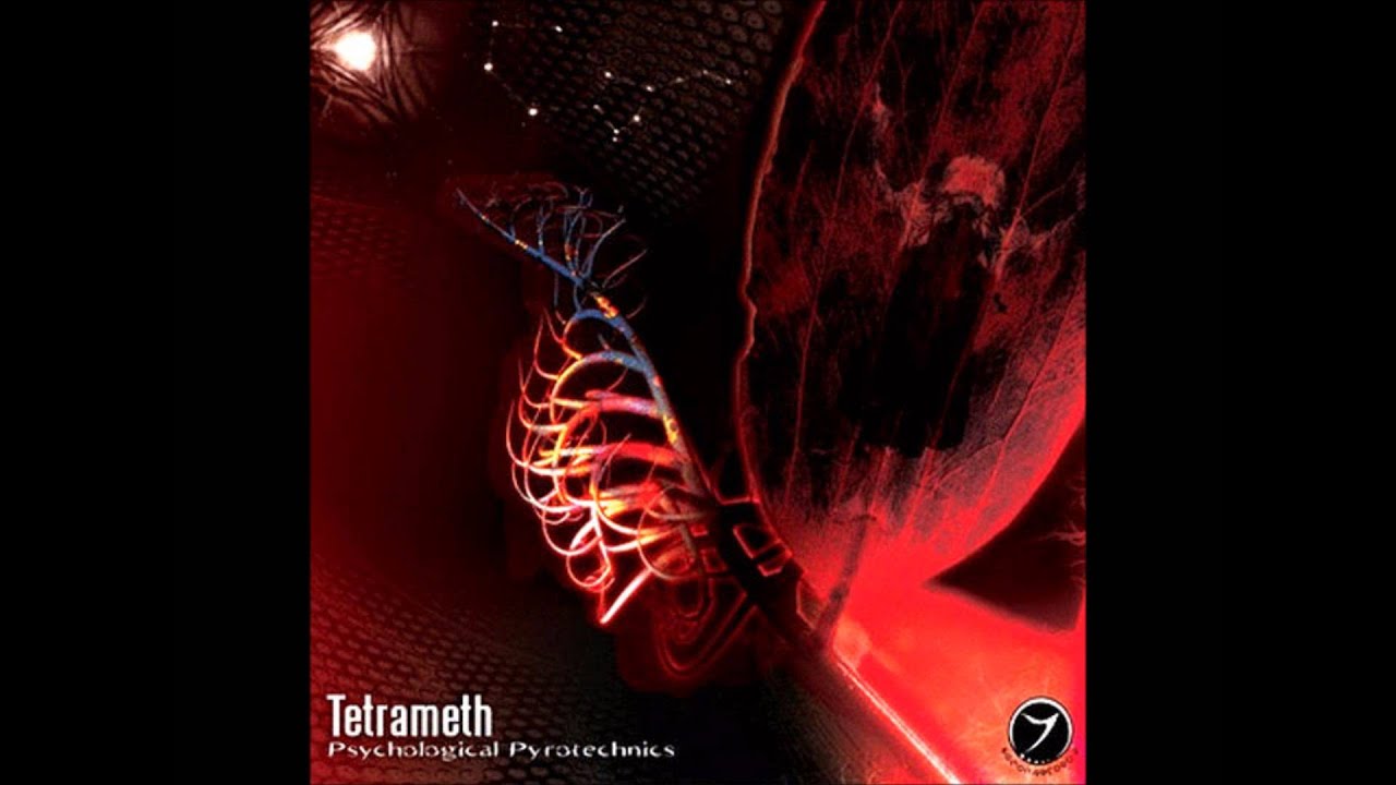 Tetrameth-Psychological Pyrotechnics
