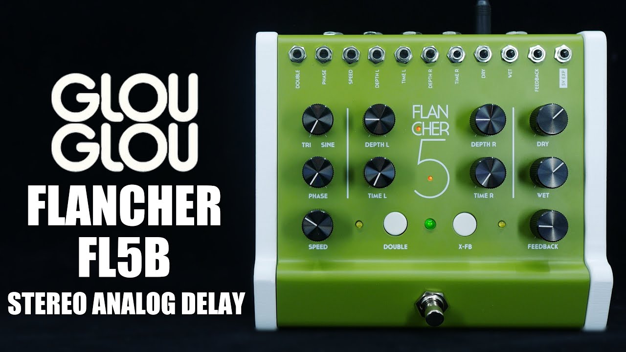 Glou Glou Flancher FL5B Stereo Analog Delay | Demo