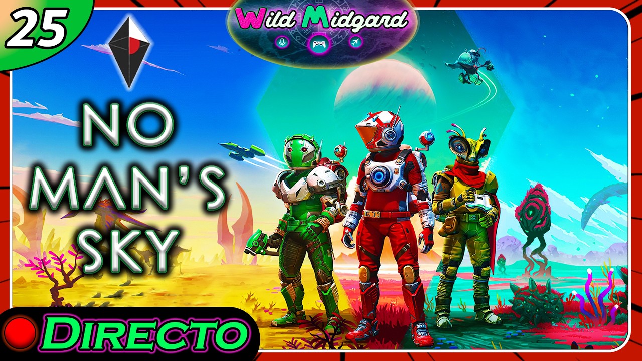 🚀 NO MAN's SKY | Dia 25 🚀 | 🔴Directos