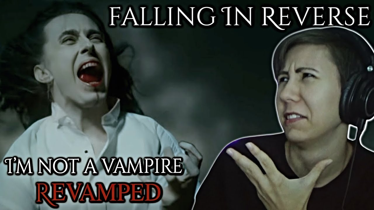 Falling In Reverse - I'm Not A Vampire (Revamped) | Reaction + Lyrical Analysis