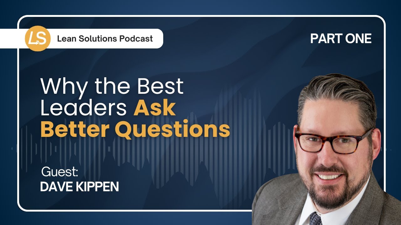 Why the Best Leaders Ask Better Questions
