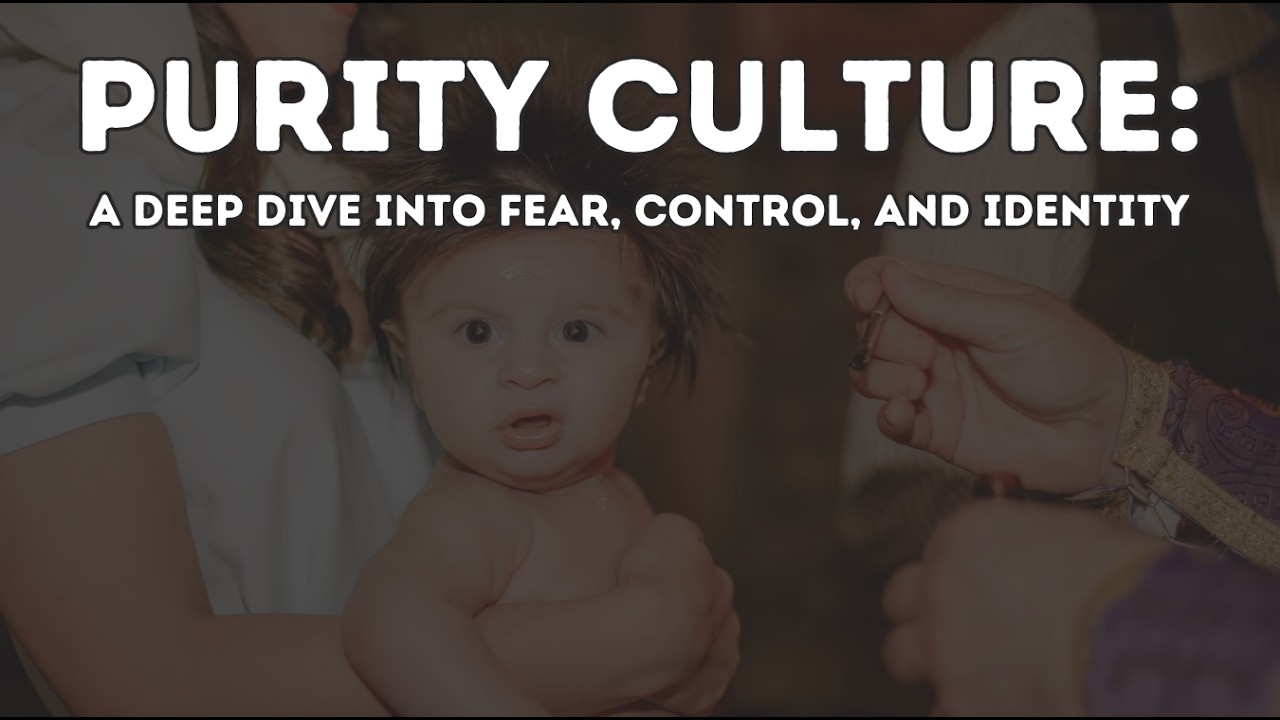 Purity Culture: A Deep Dive into Fear, Control and Identity