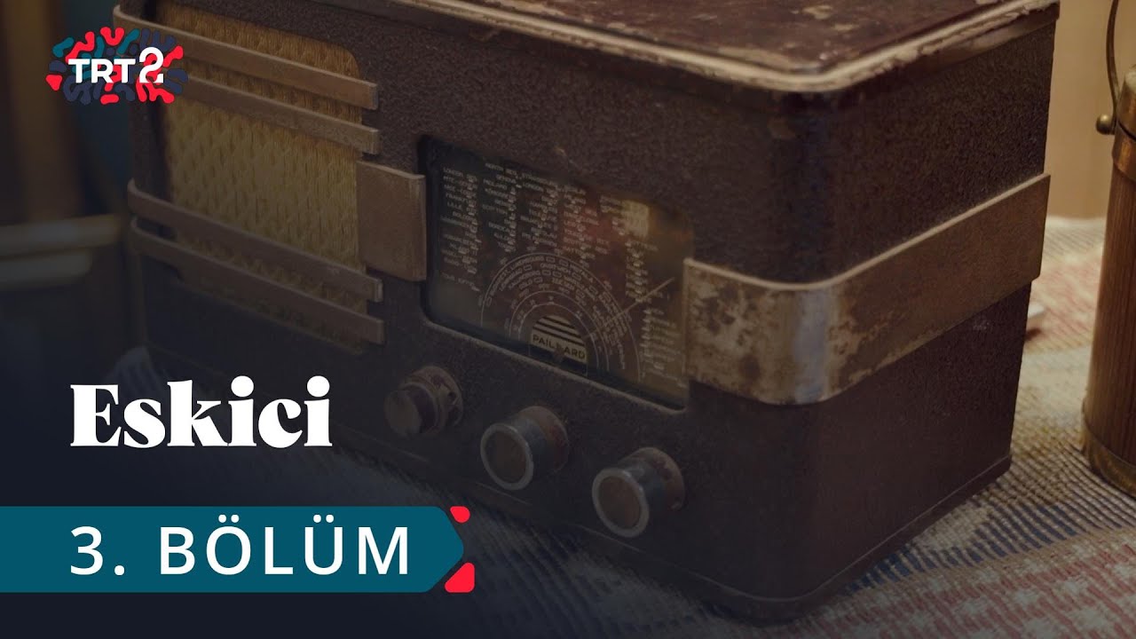 Eskici | 3. Bölüm