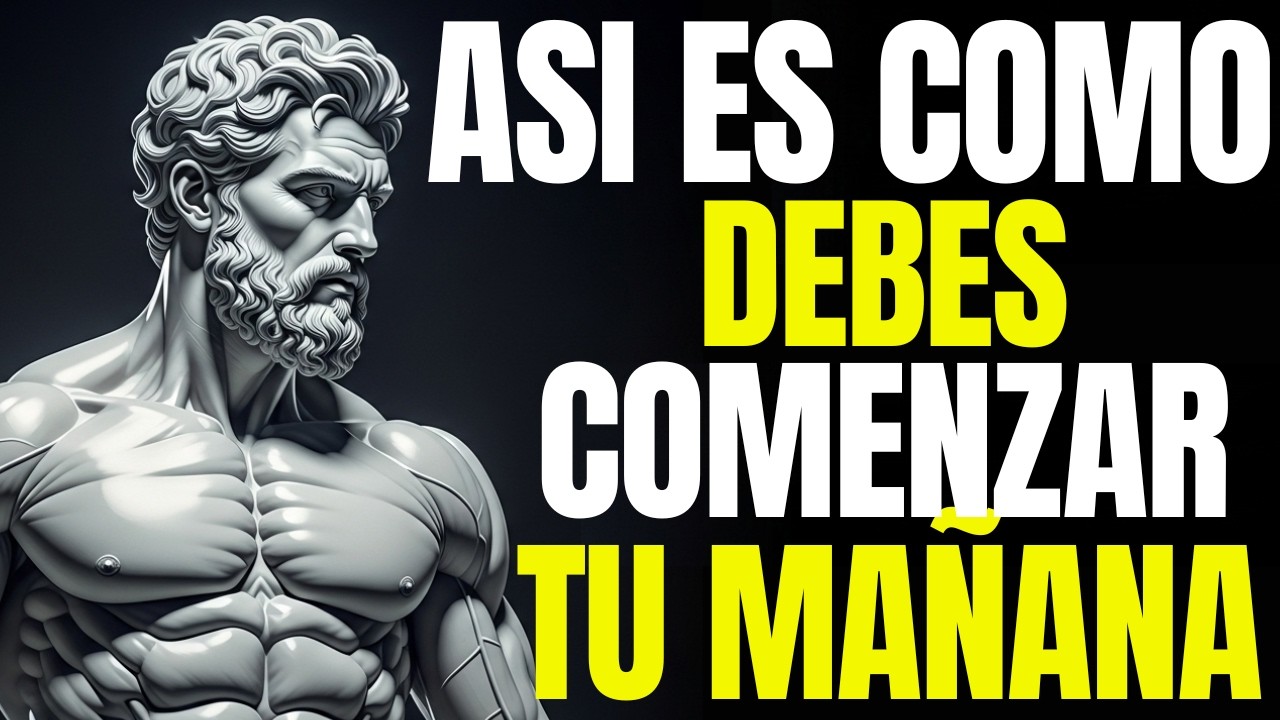 10 HÁBITOS MAÑANEROS para EMPEZAR TUS DIAS y TRANSFORMAR tu VIDA - ESTOICISMO PURO