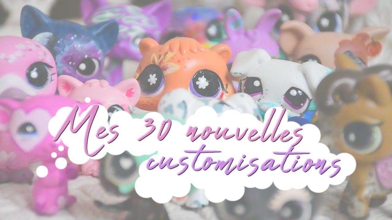 Mes 30 nouvelles CUSTOMISATIONS LPS !! [Septembre 2023]