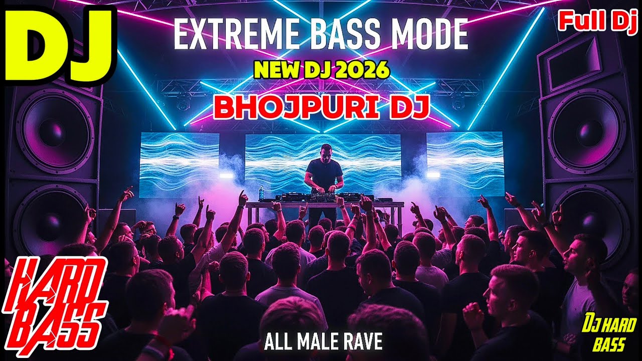 DJ Bhojpuri Hard Bass NonstopMix 2026 | Viral Party Sound | Heavy Drop Dance Remix 🔥