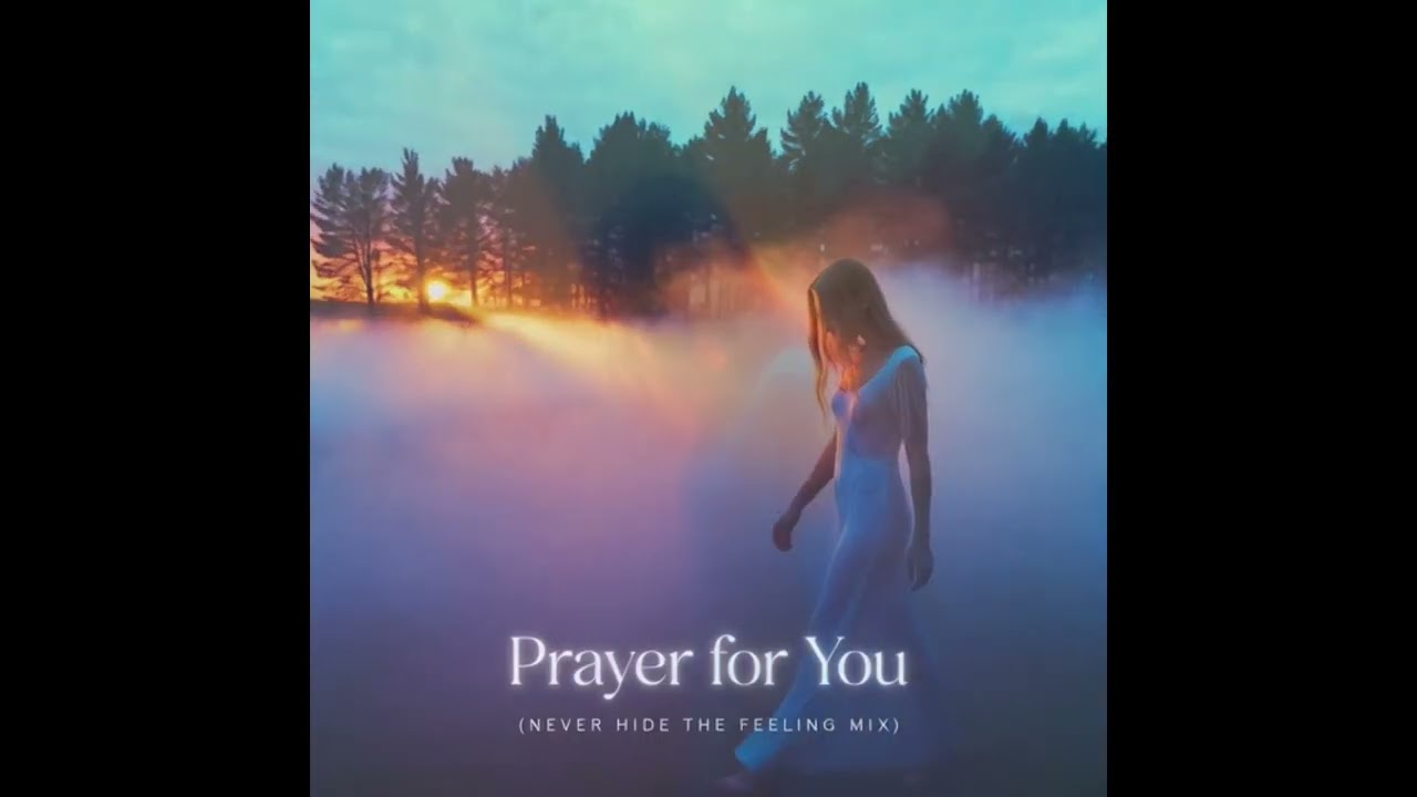Prayer for You (Never Hide The Feeling Mix)