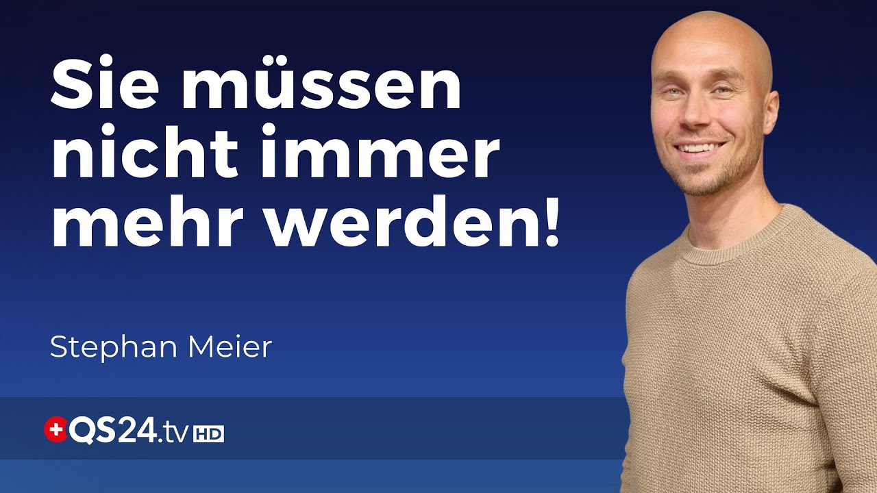 Sie dürfen weniger werden und sogar nichts sein! | Sinn des Lebens | QS24 Gesundheitsfernsehen