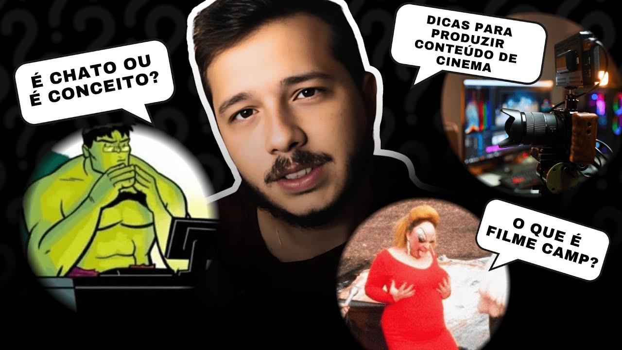&Eacute; CHATO OU &Eacute; CONCEITO?; DICAS PARA PRODUZIR CONTE&Uacute;DO DE CINEMA; FILME CAMP