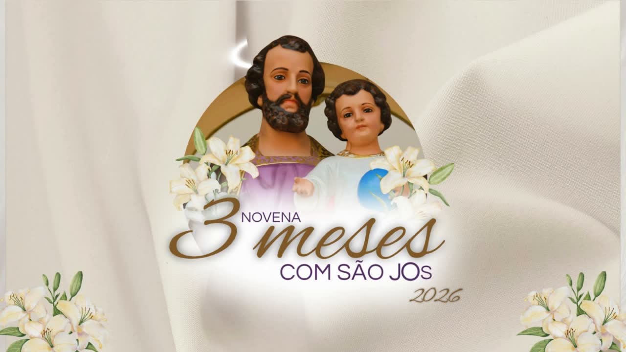 Novena 3 Meses com São José/ 61 Dia - 17 de Fevereiro / Comunidade Luz das Nações.
