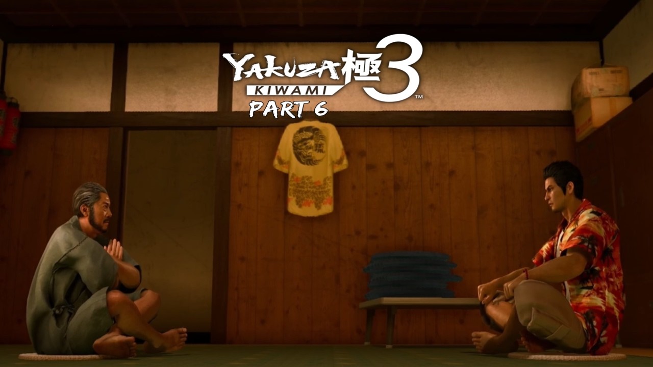 Yakuza Kiwami 3 - Part 6