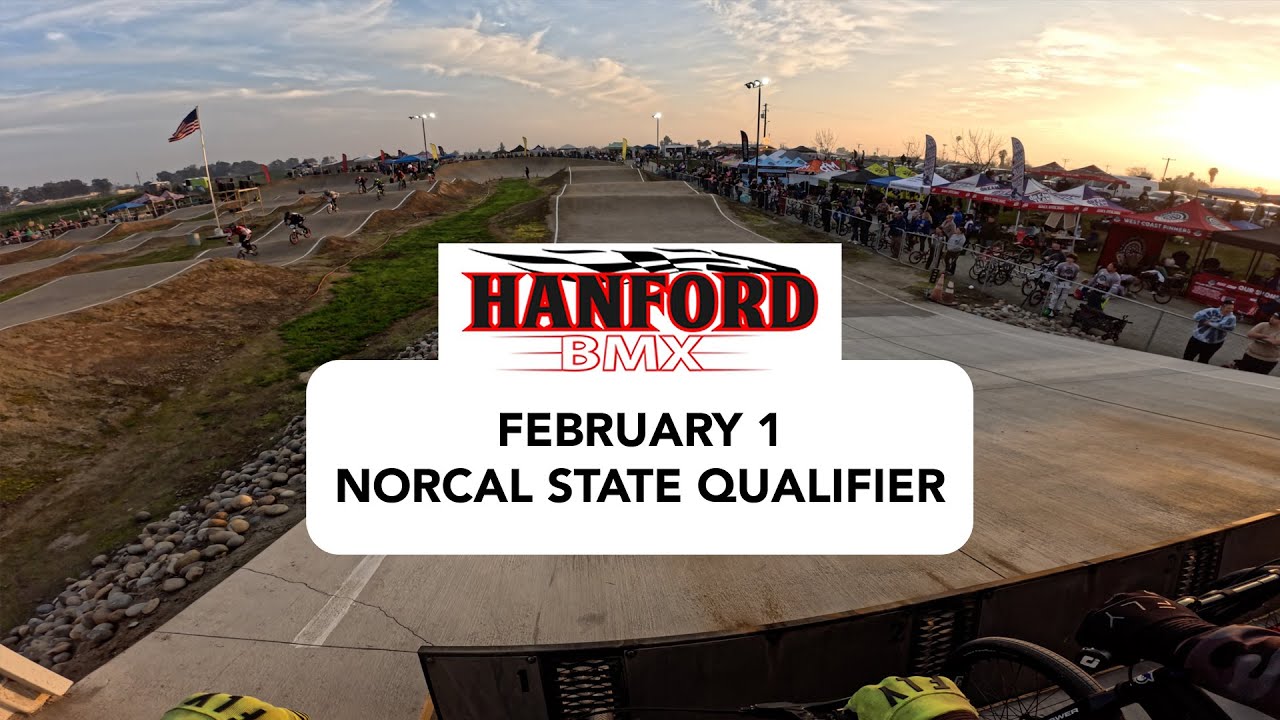 BMX Racing – Race 4 – Hanford NorCal State Qualifier