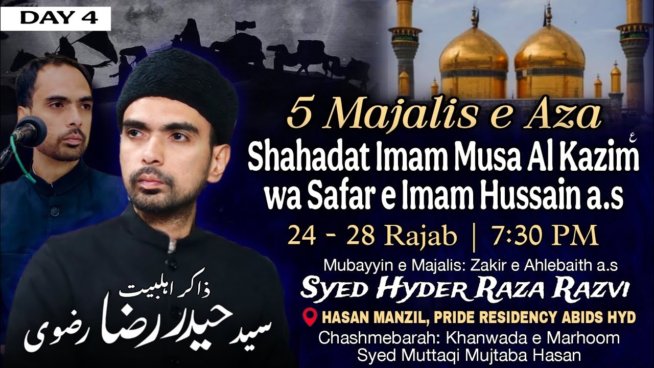 🔴 LIVE: Day 4 | Majalis Safar e Imam Hussain a.s 2026 @ Hasan Manzi | Syed Hyder Raza Razvi Qibla
