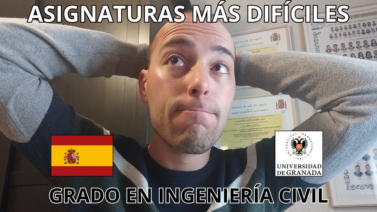 Asignaturas MÁS DIFÍCILES en INGENIERÍA CIVIL (España) | Mi Experiencia (Universidad de Granada)