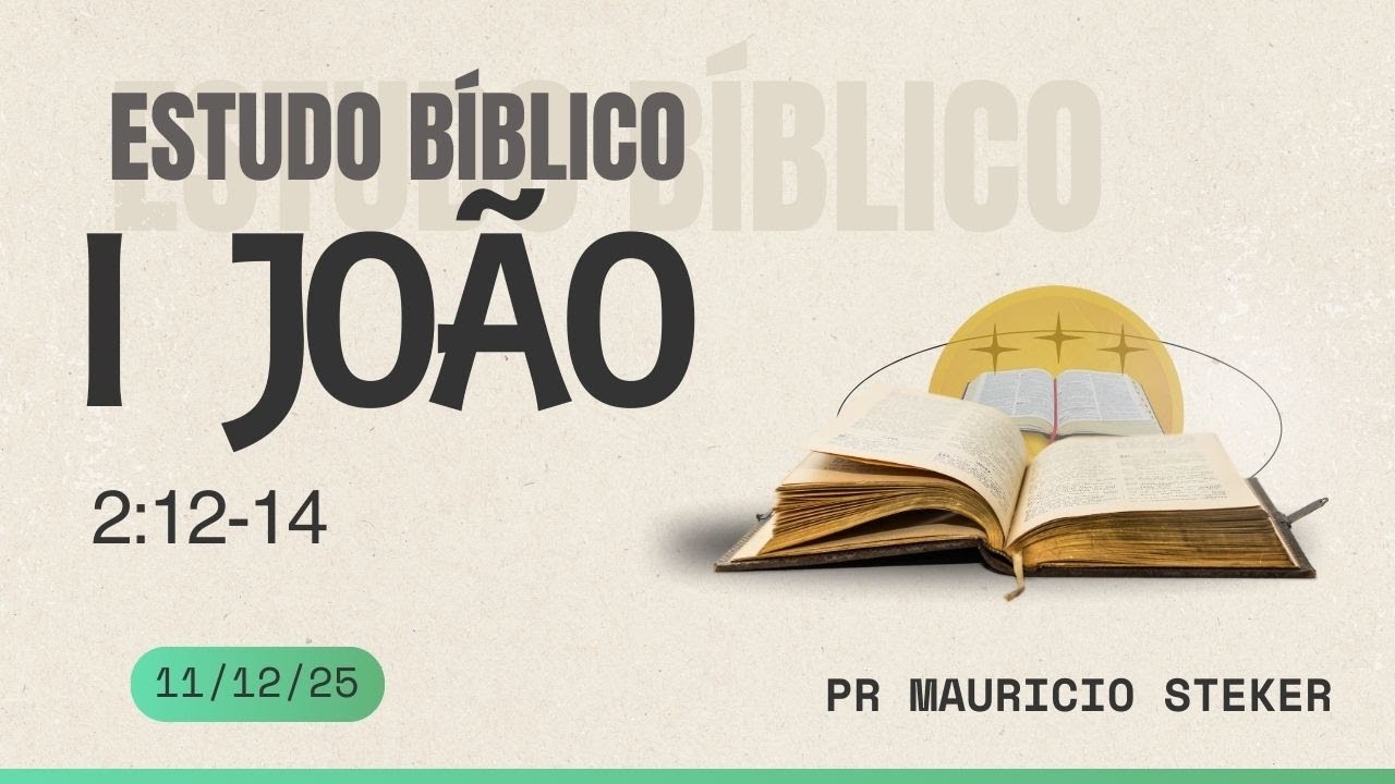 Estudo Bíblico 1 João 2:12-14