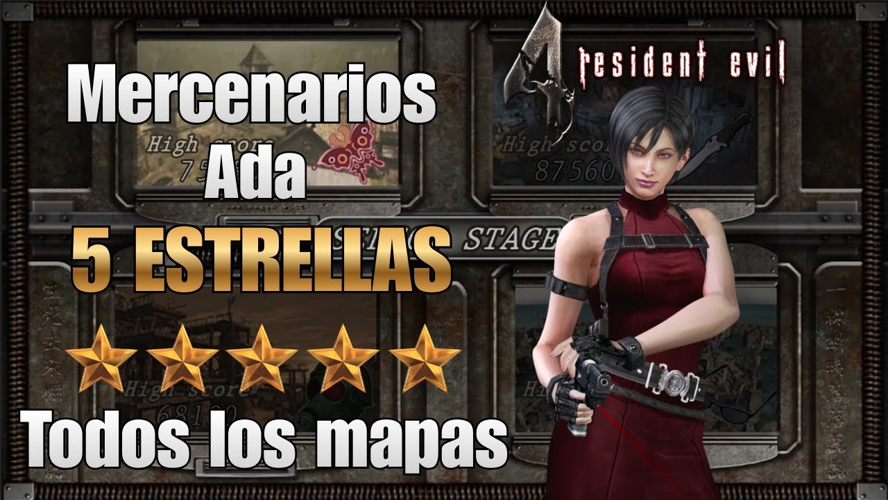 Resident Evil 4 - Los Mercenarios - Ada -  5 ESTRELLAS - Todos los mapas