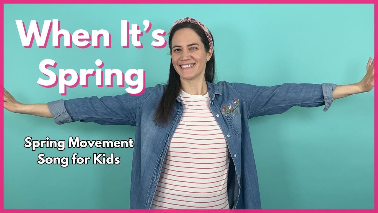 When It's Spring | Spring Song for Kids | Spring Movement Song