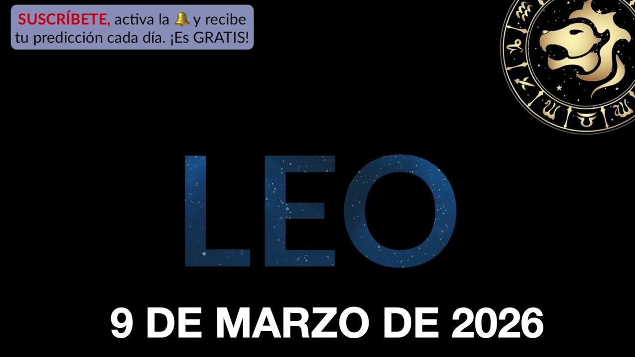 Horóscopo Diario - Leo - 9 de Marzo de 2026.