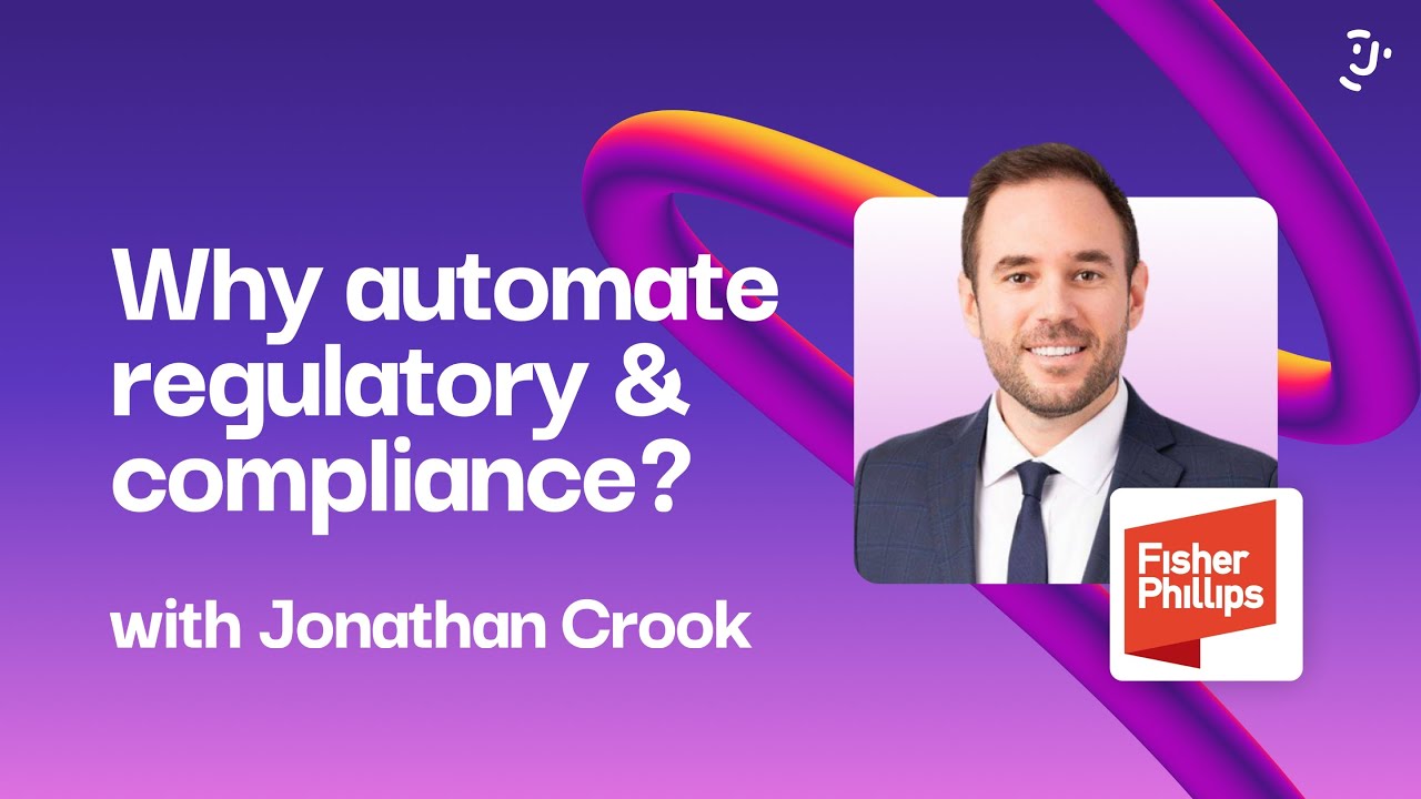 Why automate regulatory & compliance with Jonathan Crook