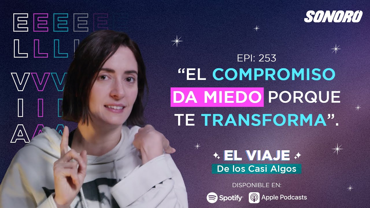 El viaje - 253: El viaje de los casi algos